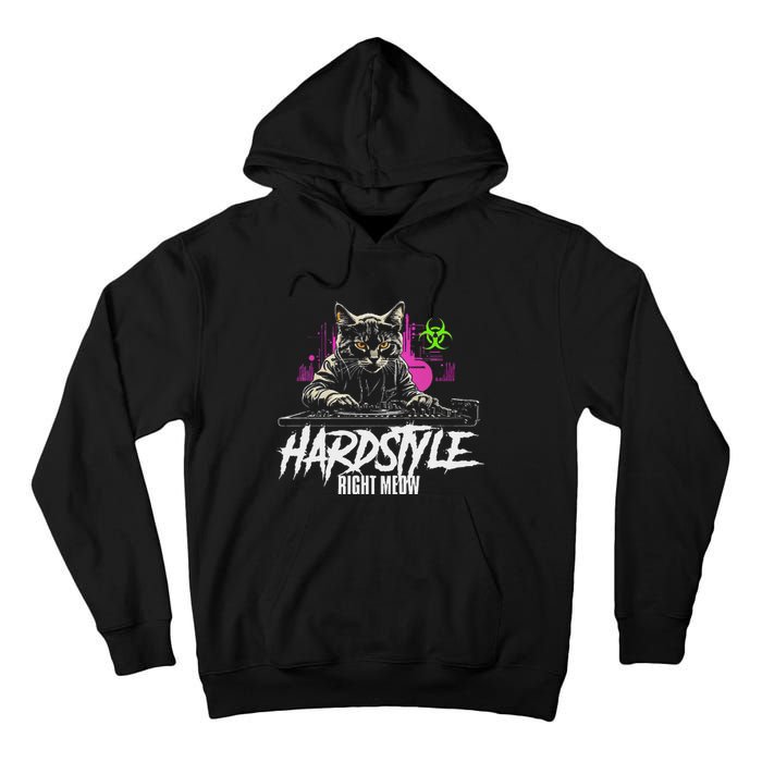 Hardstyle Outfit Cat Djs Hardstyle Right Meow Tall Hoodie