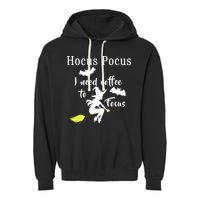 Hocus Pocus I Need Coffee To Focus Garment-Dyed Fleece Hoodie