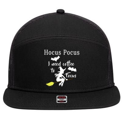 Hocus Pocus I Need Coffee To Focus 7 Panel Mesh Trucker Snapback Hat