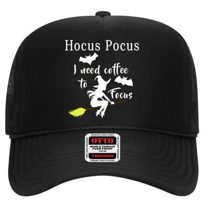 Hocus Pocus I Need Coffee To Focus High Crown Mesh Back Trucker Hat