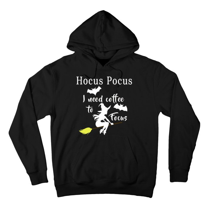 Hocus Pocus I Need Coffee To Focus Hoodie