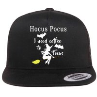 Hocus Pocus I Need Coffee To Focus Flat Bill Trucker Hat