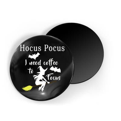 Hocus Pocus I Need Coffee To Focus Magnet