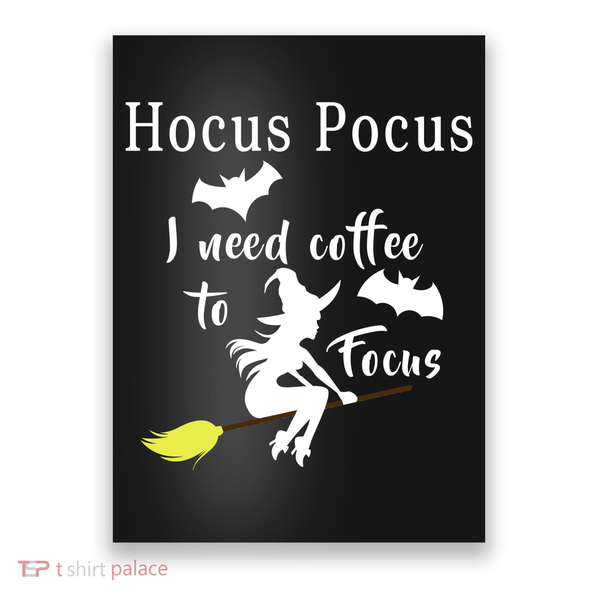 Hocus Pocus I Need Coffee To Focus Poster