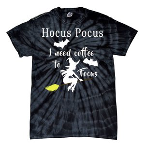 Hocus Pocus I Need Coffee To Focus Tie-Dye T-Shirt