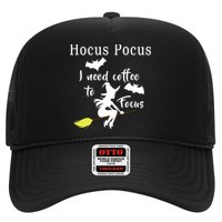 Hocus Pocus I Need Coffee To Focus Trucker Hat