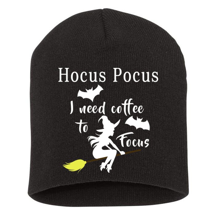 Hocus Pocus I Need Coffee To Focus Short Acrylic Beanie