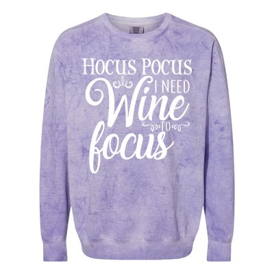 Hocus Pocus I Need Wine To Focus Colorblast Crewneck Sweatshirt