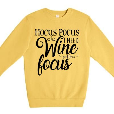 Hocus Pocus I Need Wine To Focus Premium Crewneck Sweatshirt