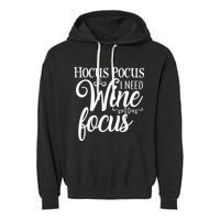 Hocus Pocus I Need Wine To Focus Garment-Dyed Fleece Hoodie