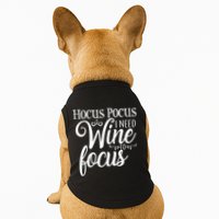Hocus Pocus I Need Wine To Focus Doggie Tank
