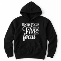 Hocus Pocus I Need Wine To Focus Hoodie