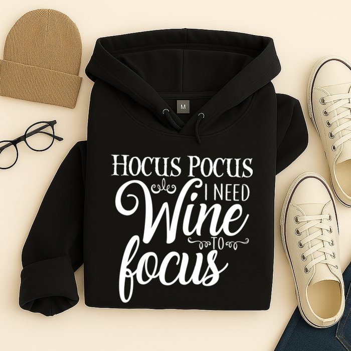 Hocus Pocus I Need Wine To Focus Hoodie