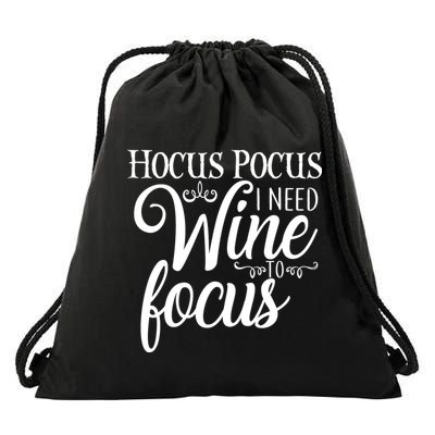 Hocus Pocus I Need Wine To Focus Drawstring Bag