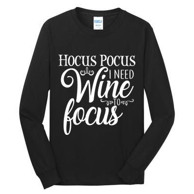 Hocus Pocus I Need Wine To Focus Tall Long Sleeve T-Shirt