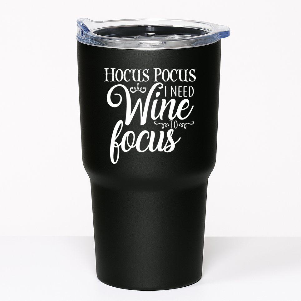 Hocus Pocus I Need Wine To Focus Tumbler