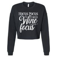Hocus Pocus I Need Wine To Focus Cropped Pullover Crew