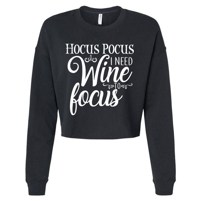 Hocus Pocus I Need Wine To Focus Cropped Pullover Crew