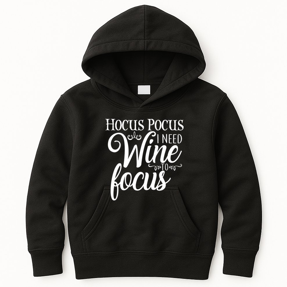 Hocus Pocus I Need Wine To Focus Kids Hoodie