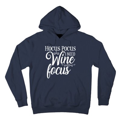 Hocus Pocus I Need Wine To Focus Hoodie