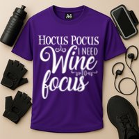 Hocus Pocus I Need Wine To Focus Performance Shirt