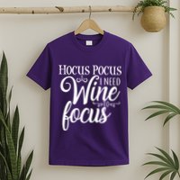 Hocus Pocus I Need Wine To Focus T-Shirt