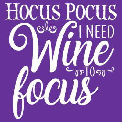 Hocus Pocus I Need Wine To Focus T-Shirt