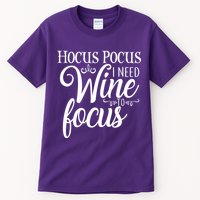 Hocus Pocus I Need Wine To Focus Tall T-Shirt