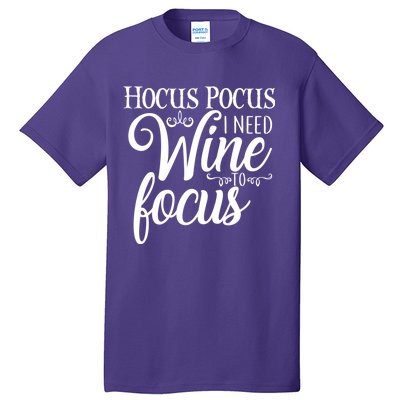 Hocus Pocus I Need Wine To Focus Tall T-Shirt