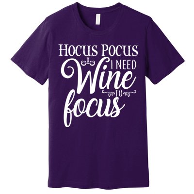 Hocus Pocus I Need Wine To Focus Premium T-Shirt