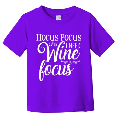 Hocus Pocus I Need Wine To Focus Toddler T-Shirt