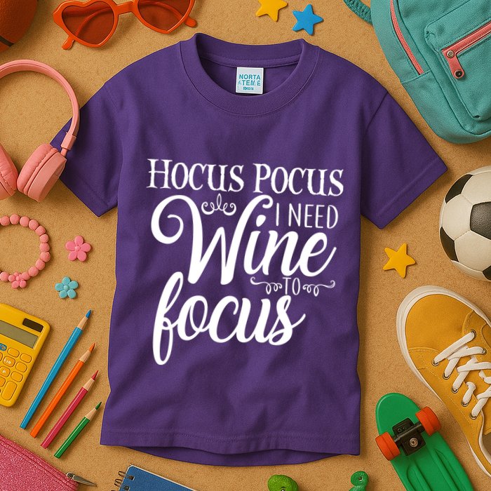 Hocus Pocus I Need Wine To Focus Kids T-Shirt