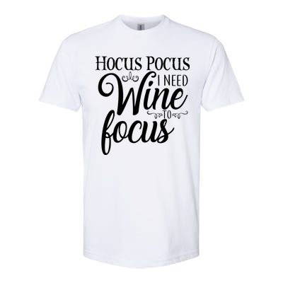 Hocus Pocus I Need Wine To Focus Softstyle CVC T-Shirt