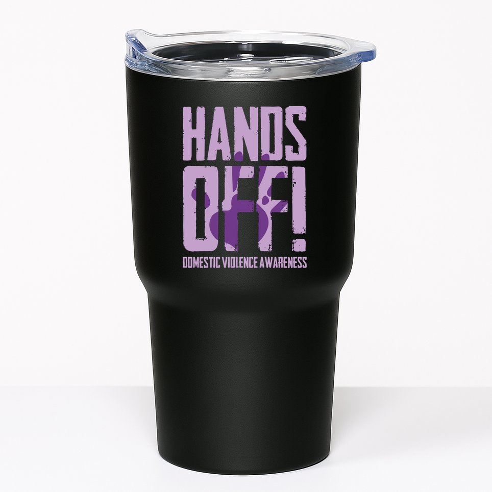 Hands Off Domestic Violence Awareness Tumbler