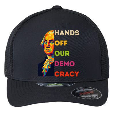 Hands Off Democracy Security Protest George Washington USA Flexfit Unipanel Trucker Cap