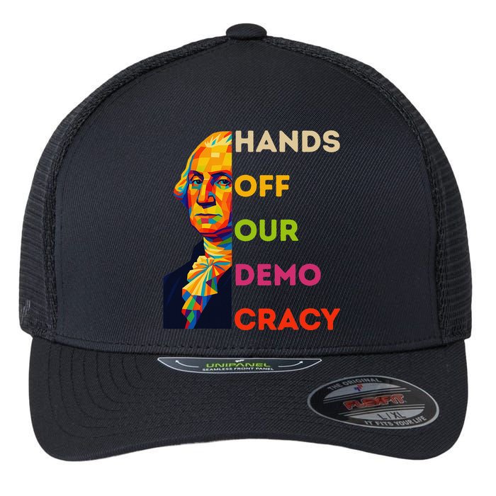 Hands Off Democracy Security Protest George Washington USA Flexfit Unipanel Trucker Cap