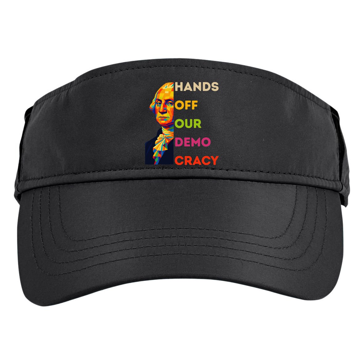Hands Off Democracy Security Protest George Washington USA Adult Drive Performance Visor