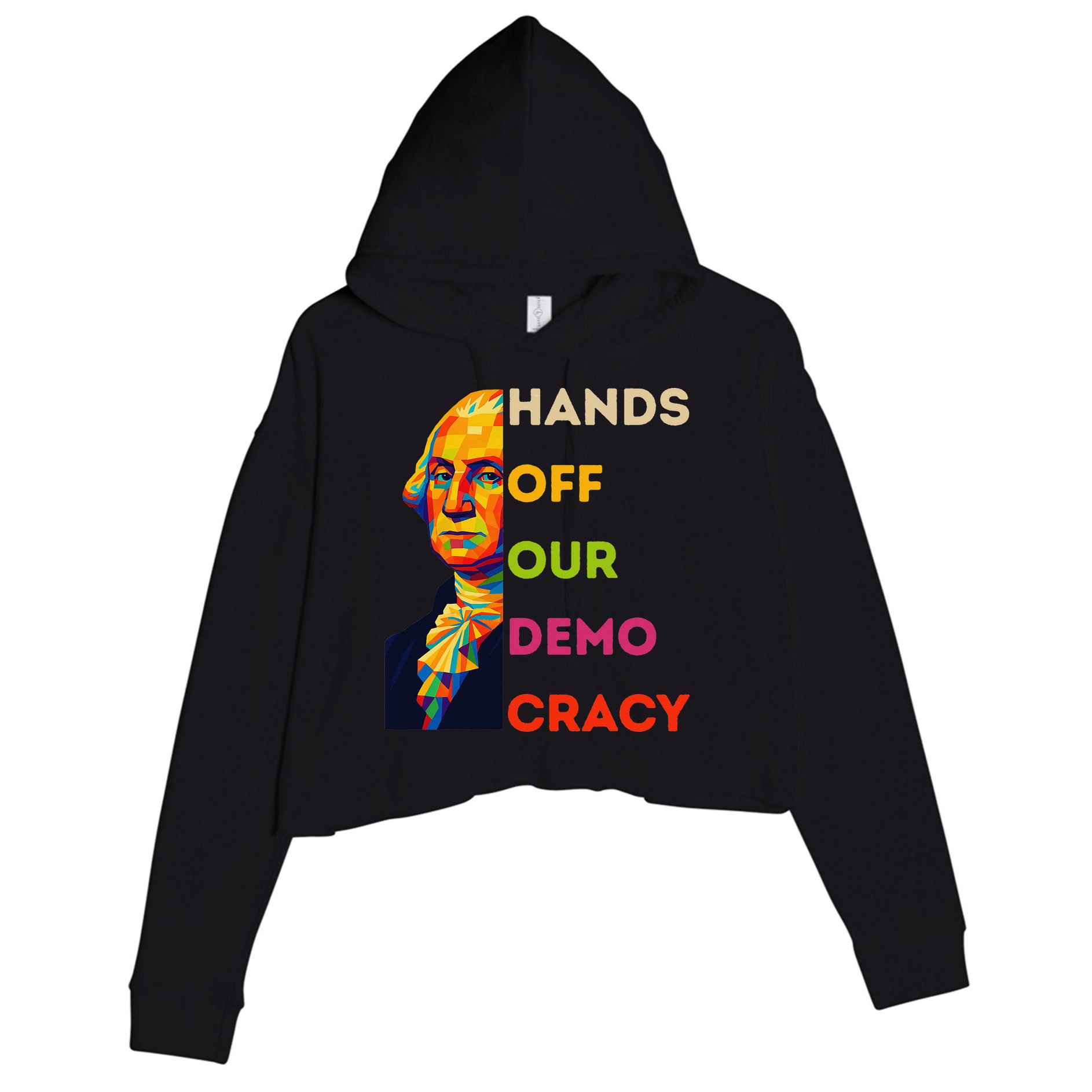 Hands Off Democracy Security Protest George Washington USA Crop Fleece Hoodie