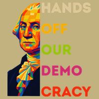 Hands Off Democracy Security Protest George Washington USA Cooling Performance Crew T-Shirt
