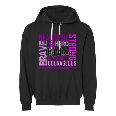 Hodgkin's  lymphoma Awareness For My Mom Garment-Dyed Fleece Hoodie
