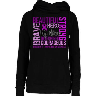 Hodgkin's  lymphoma Awareness For My Mom Womens Funnel Neck Pullover Hood