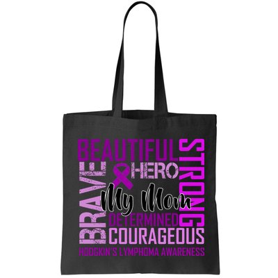 Hodgkin's  lymphoma Awareness For My Mom Bag
