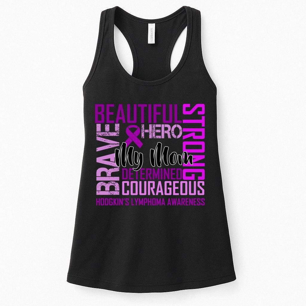 Hodgkin's  lymphoma Awareness For My Mom Womens Tank Top