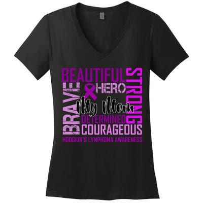Hodgkin's  lymphoma Awareness For My Mom Women's V-Neck T-Shirt