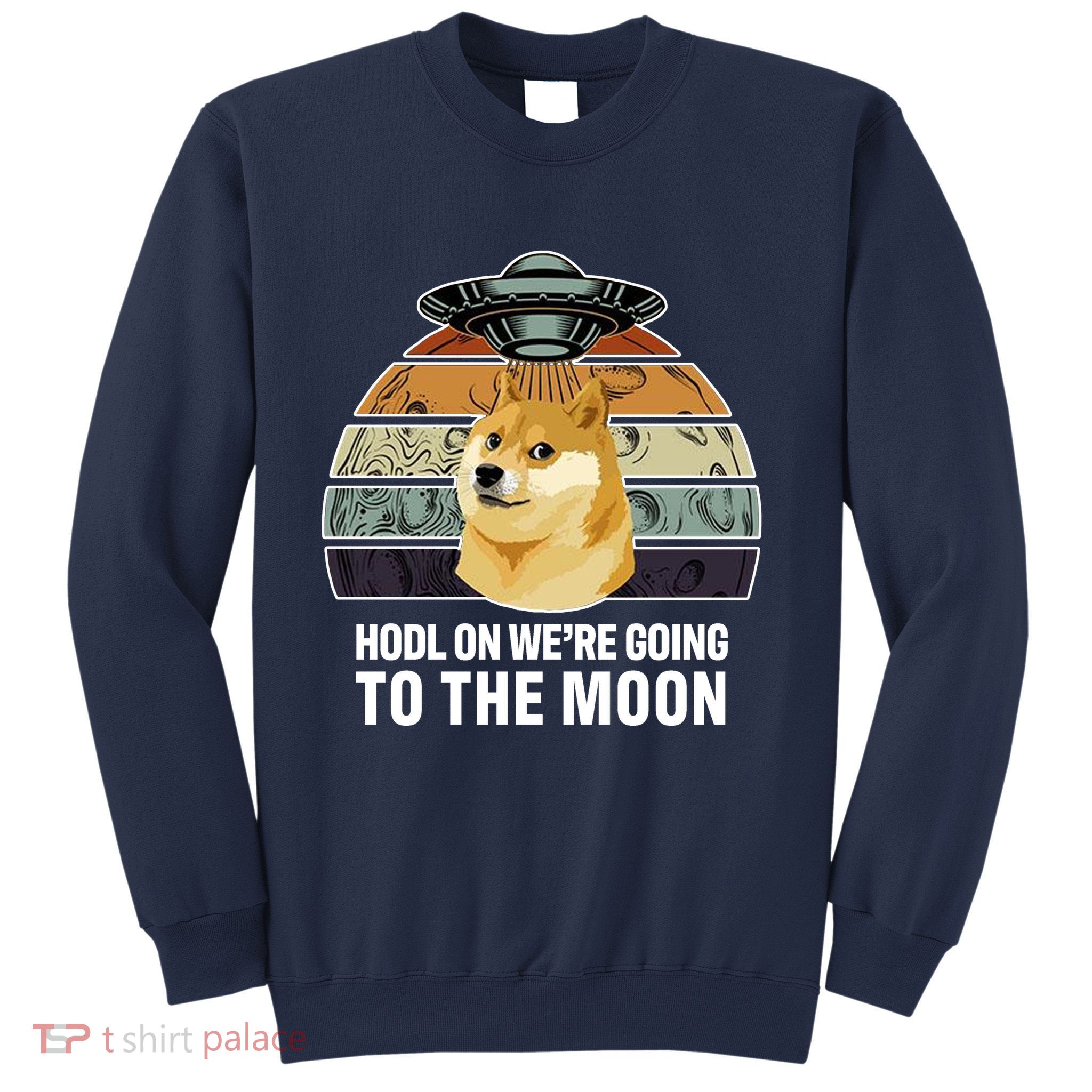 Hodl On We're Going To The Moon Retro Dogecoin Sweatshirt