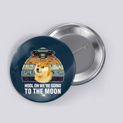 Hodl On We're Going To The Moon Retro Dogecoin Button