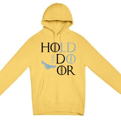 Hodor Hold The Door Premium Pullover Hoodie