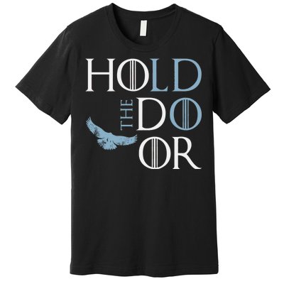 Hodor Hold The Door Premium T-Shirt