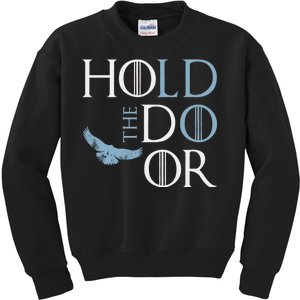 Hodor Hold The Door Kids Sweatshirt