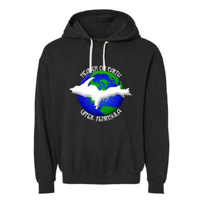 Heaven On Earth Upper Peninsula Michigan Yoopers 906 Cute Gift Garment-Dyed Fleece Hoodie